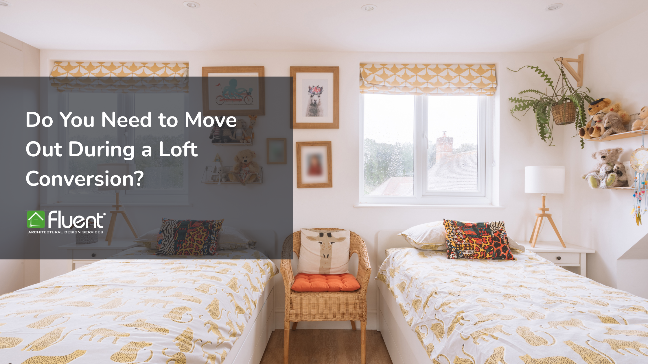 Do You Need to Move Out During a Loft Conversion?